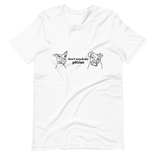 "Don't Touch My Pitties" Shirt