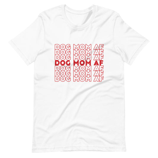 "Dog Mom AF" Shirt