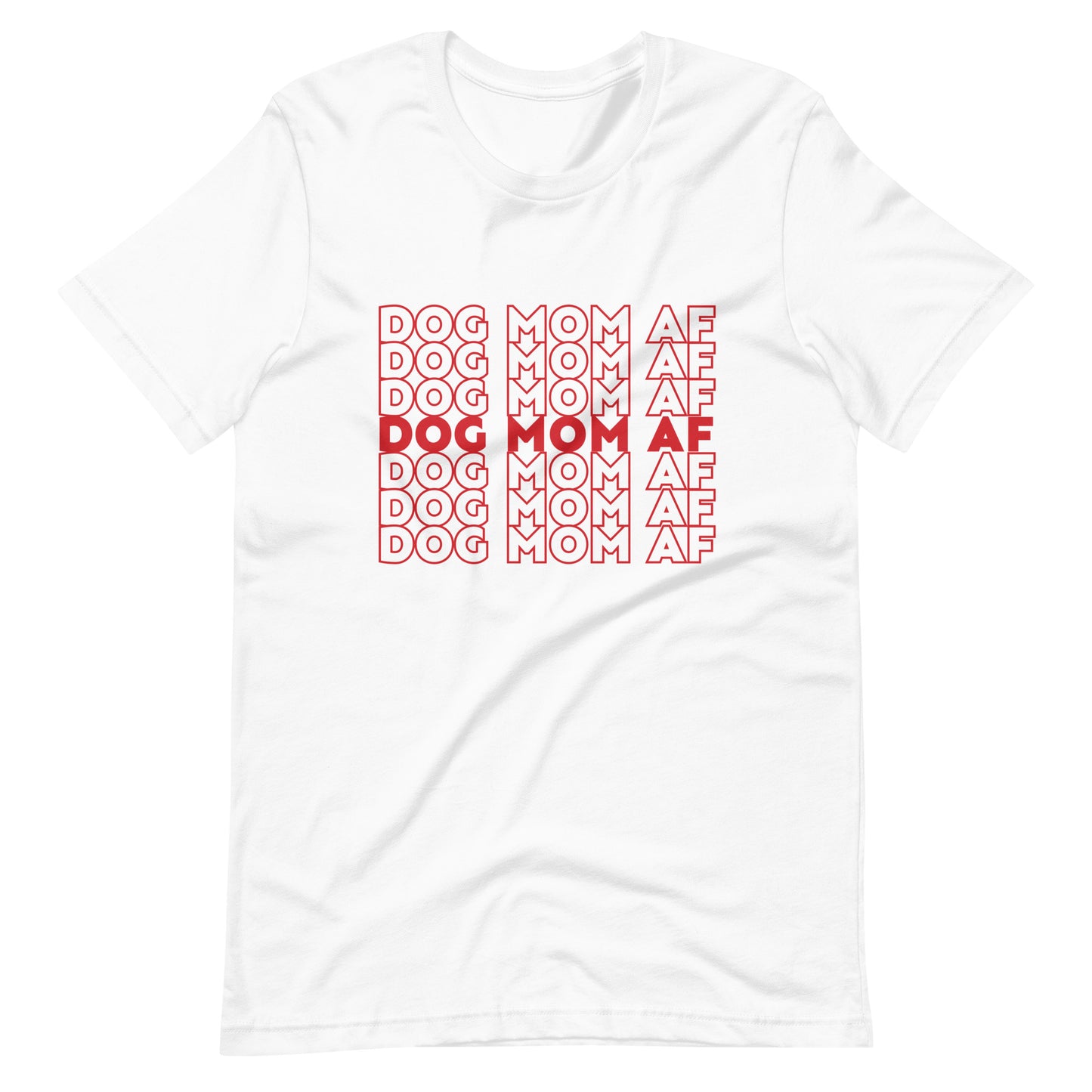 "Dog Mom AF" Shirt
